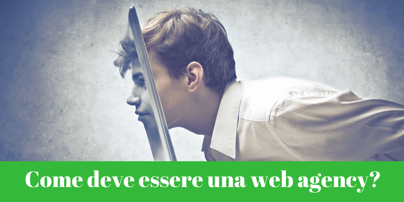 Come deve essere una web agency